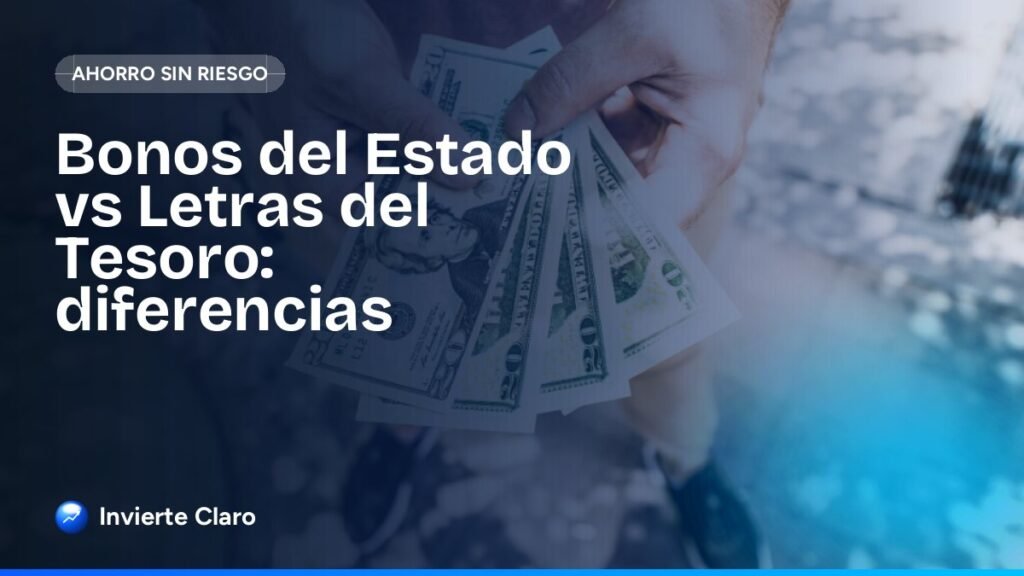 Bonos del Estado vs Letras del Tesoro: diferencias