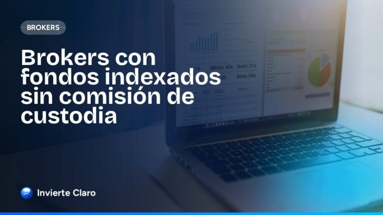 Brokers con fondos indexados sin comisión de custodia