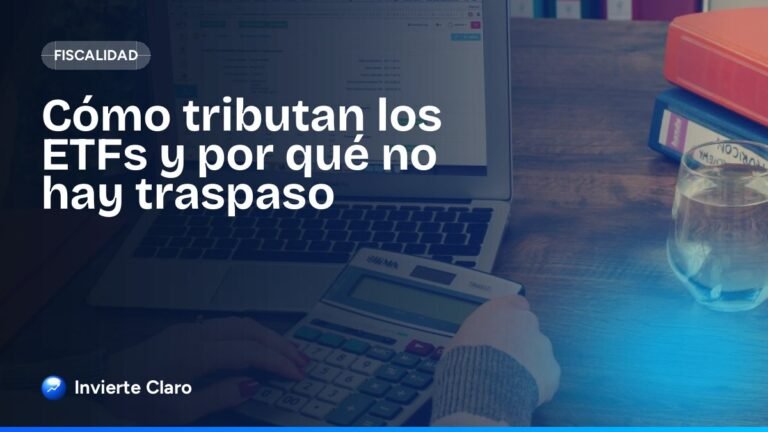 Cómo tributan los ETFs y por qué no hay traspaso
