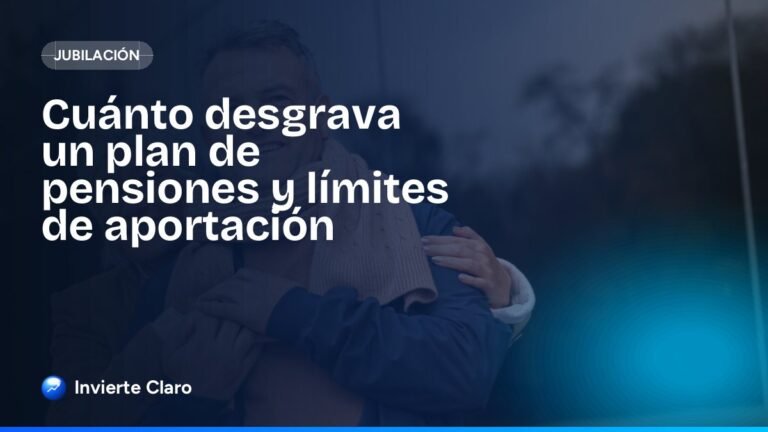 Cuánto desgrava un plan de pensiones y límites de aportación