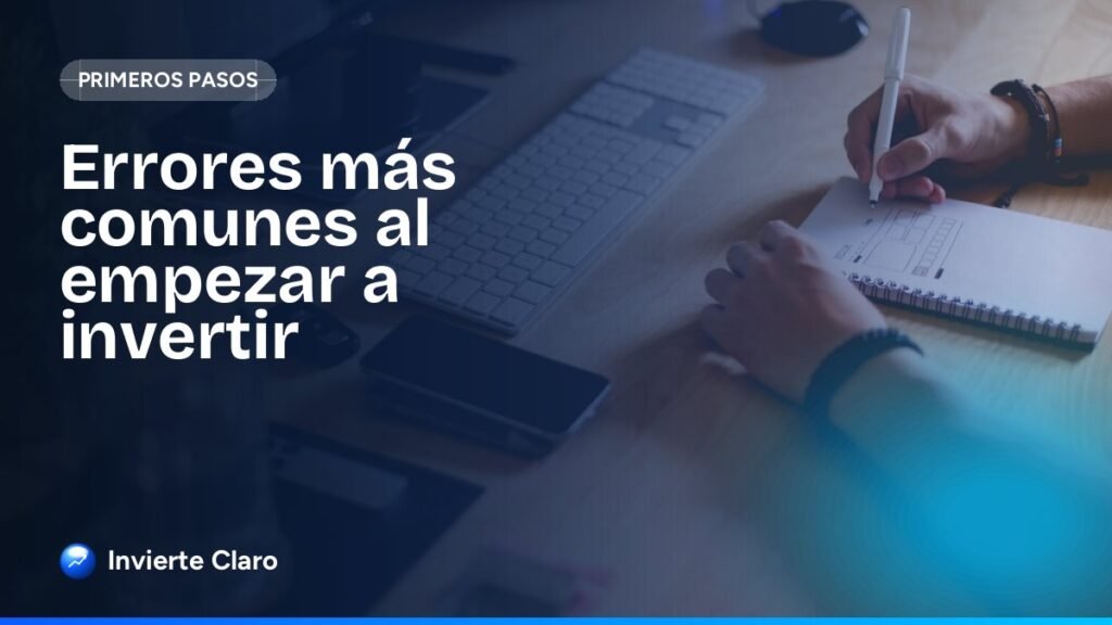 Errores más comunes al empezar a invertir