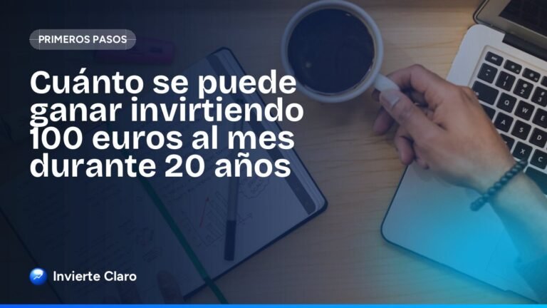 Cuánto se puede ganar invirtiendo 100 euros al mes durante 20 años