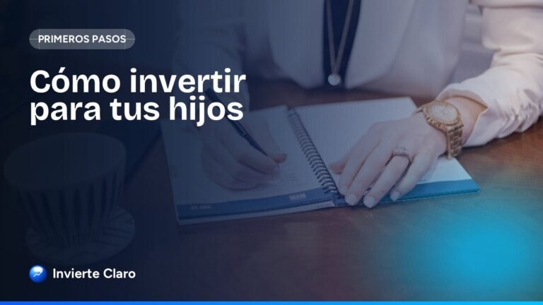Cómo invertir para tus hijos