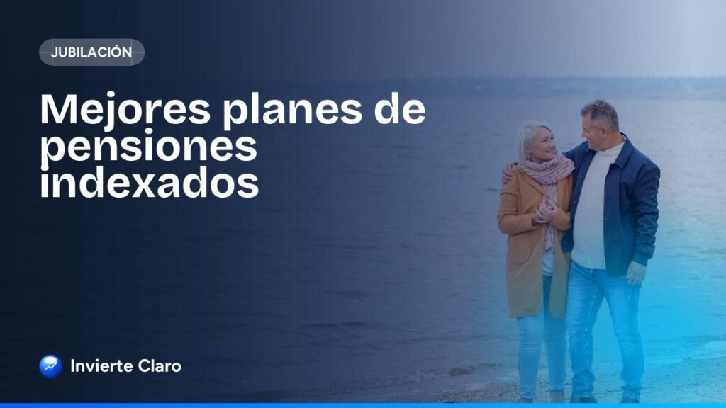 Mejores planes de pensiones indexados