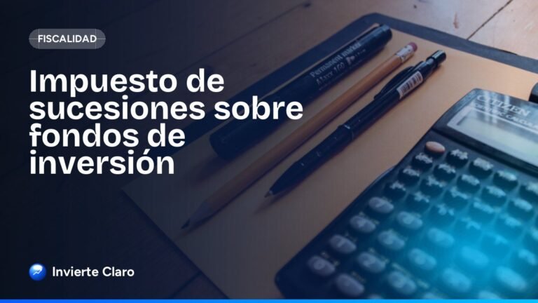 Impuesto de sucesiones sobre fondos de inversión