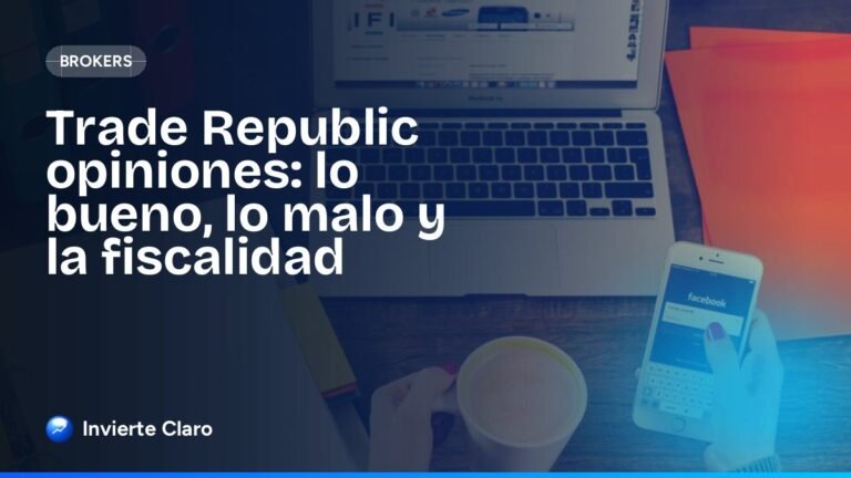 Trade Republic opiniones: lo bueno, lo malo y la fiscalidad