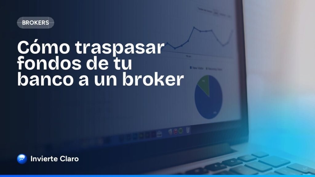 Cómo traspasar fondos de tu banco a un broker
